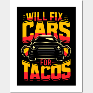 Will Fix Cars for Tacos - Mechanic's Humor Posters and Art